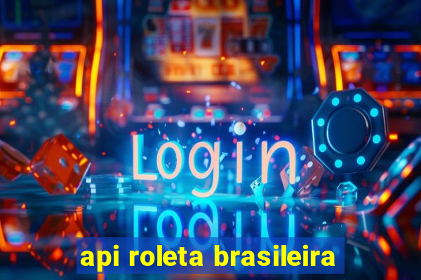 api roleta brasileira